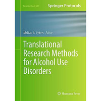 Translational Research Methods for Alcohol Use Disorders [Hardcover]