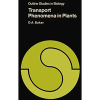 Transport Phenomena in Plants [Paperback]