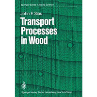 Transport Processes in Wood [Paperback]