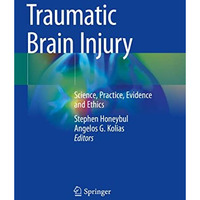 Traumatic Brain Injury: Science, Practice, Evidence and Ethics [Paperback]