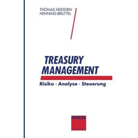 Treasury Management: Risiko ? Analyse ? Steuerung [Paperback]