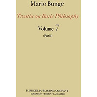 Treatise on Basic Philosophy: Part II Life Science, Social Science and Technolog [Paperback]