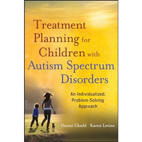 Treatment Planning for Children with Autism Spectrum Disorders: An Individualize [Paperback]