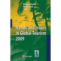 Trends and Issues in Global Tourism 2009 [Hardcover]