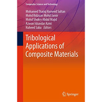 Tribological Applications of Composite Materials [Hardcover]