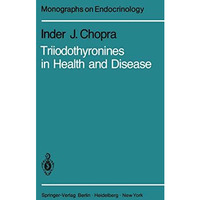 Triiodothyronines in Health and Disease [Paperback]