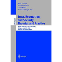 Trust, Reputation, and Security: Theories and Practice: AAMAS 2002 International [Paperback]