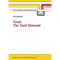 Trust: The Tacit Demand [Paperback]