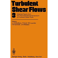 Turbulent Shear Flows 3: Selected Papers from the Third International Symposium  [Paperback]