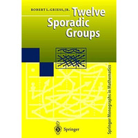 Twelve Sporadic Groups [Hardcover]