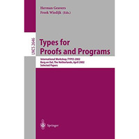 Types for Proofs and Programs: Second International Workshop, TYPES 2002, Berg e [Paperback]