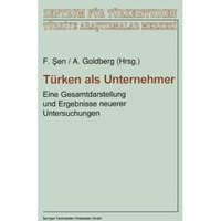 T?rken als Unternehmer: Eine Gesamtdarstellung und Ergebnisse neuerer Untersuchu [Paperback]