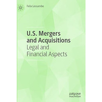 U.S. Mergers and Acquisitions: Legal and Financial Aspects [Paperback]