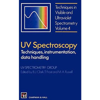 UV Spectroscopy: Techniques, instrumentation and data handling [Hardcover]