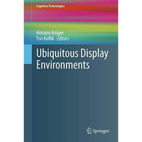 Ubiquitous Display Environments [Paperback]