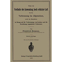 Ueber die Vortheile der Anwendung hoch erhitzter Luft f?r die Verbrennung im All [Paperback]