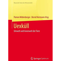 Uexk?ll: Umwelt und Innenwelt der Tiere [Paperback]