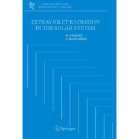 Ultraviolet Radiation in the Solar System [Paperback]