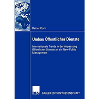 Umbau ?ffentlicher Dienste: Internationale Trends in der Anpassung ?ffentlicher  [Paperback]