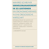 Umweltmanagement in 22 Lektionen: Ein ?konomischerweg in Eine ?kologische Wirtsc [Paperback]