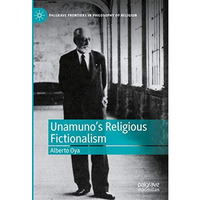 Unamuno's Religious Fictionalism [Hardcover]