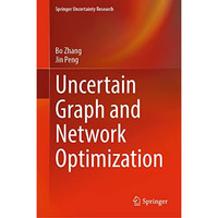 Uncertain Graph and Network Optimization [Hardcover]