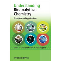 Understanding Bioanalytical Chemistry: Principles and Applications [Hardcover]