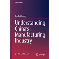 Understanding China's Manufacturing Industry [Hardcover]