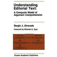 Understanding Editorial Text: A Computer Model of Argument Comprehension [Paperback]