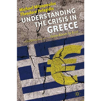 Understanding the Crisis in Greece: From Boom to Bust [Paperback]