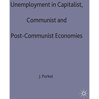 Unemployment in Capitalist, Communist and Post-Communist Economies [Hardcover]