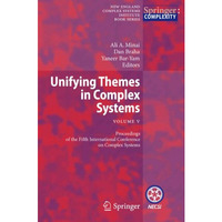 Unifying Themes in Complex Systems , Vol. V: Proceedings of the Fifth Internatio [Paperback]