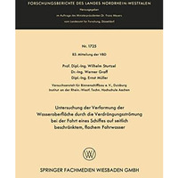 Untersuchung der Verformung der Wasseroberfl?che durch die Verdr?ngungsstr?mung  [Paperback]