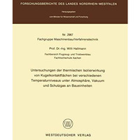 Untersuchungen der thermischen Isolierwirkung von Kugelkontaktfl?chen bei versch [Paperback]