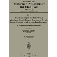 Untersuchungen zur Ermittlung g?nstiger Herstellungsbedingungen f?r die Baustell [Paperback]