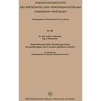 Untersuchungen ?ber Zersetzungsw?rme von gasf?rmigem und in Azeton gel?stem Azet [Paperback]