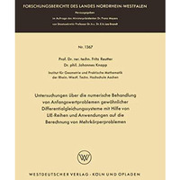 Untersuchungen ?ber die numerische Behandlung von Anfangswertproblemen gew?hnlic [Paperback]