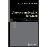 Untreue zum Nachteil der GmbH: Versuch einer strafunrechtsbegr?ndenden Rekonstru [Hardcover]