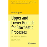 Upper and Lower Bounds for Stochastic Processes: Decomposition Theorems [Hardcover]