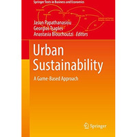 Urban Sustainability: A Game-Based Approach [Hardcover]