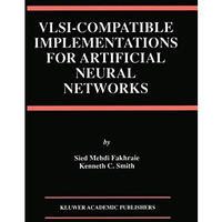 VLSI  Compatible Implementations for Artificial Neural Networks [Paperback]