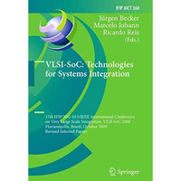 VLSI-SoC: Technologies for Systems Integration: 17th IFIP WG 10.5/IEEE Internati [Hardcover]