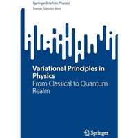 Variational Principles in Physics: From Classical to Quantum Realm [Paperback]