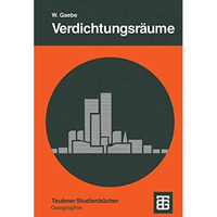 Verdichtungsr?ume: Strukturen und Prozesse in weltweiten Vergleichen [Paperback]