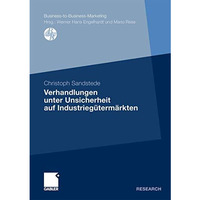 Verhandlungen unter Unsicherheit auf Industrieg?term?rkten [Paperback]