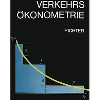 Verkehrs?konometrie: ?konomisch  mathematische Modelle im Transport- und Nachri [Paperback]