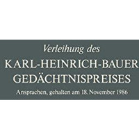 Verleihung des Karl-Heinrich-Bauer Ged?chtnispreises: Ansprachen, gehalten am 18 [Paperback]