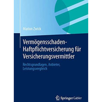 Verm?gensschaden-Haftpflichtversicherung f?r Versicherungsvermittler: Rechtsgrun [Paperback]