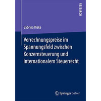 Verrechnungspreise im Spannungsfeld zwischen Konzernsteuerung und internationale [Paperback]