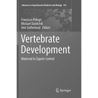 Vertebrate Development: Maternal to Zygotic Control [Paperback]